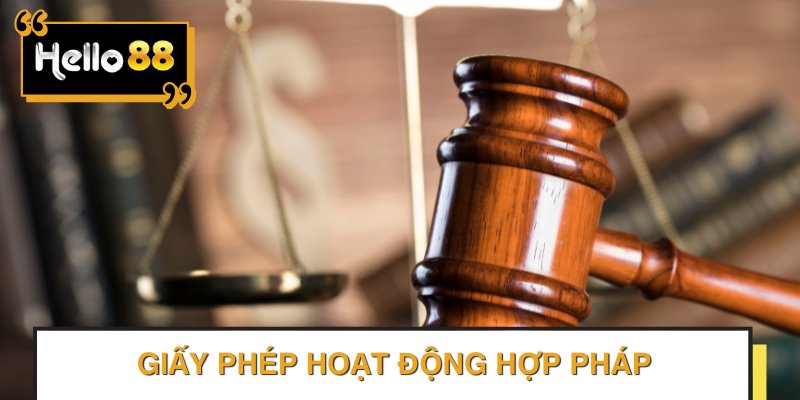 Giấy phép hoạt động hợp pháp – Đảm bảo tính hợp pháp và uy tín